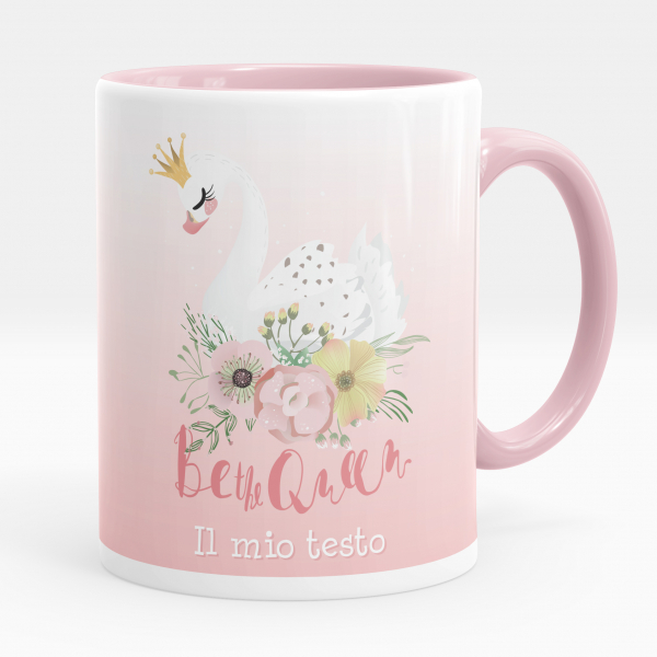 Tazza personalizzata - Cigno, Be the Queen