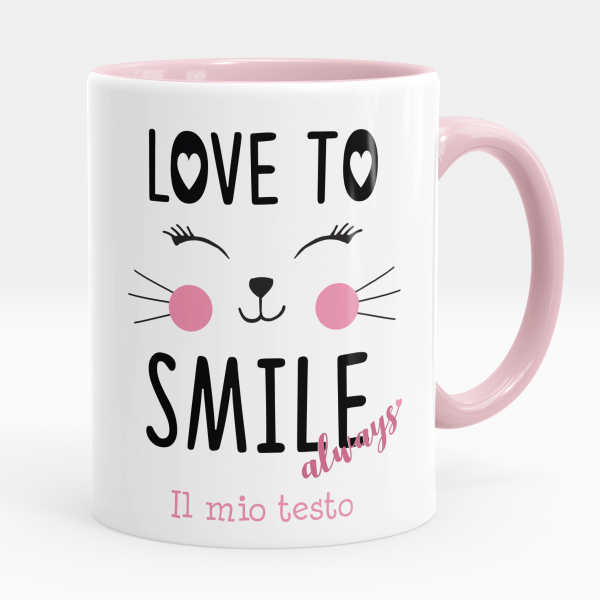 Tazza personalizzata - Love to smile always
