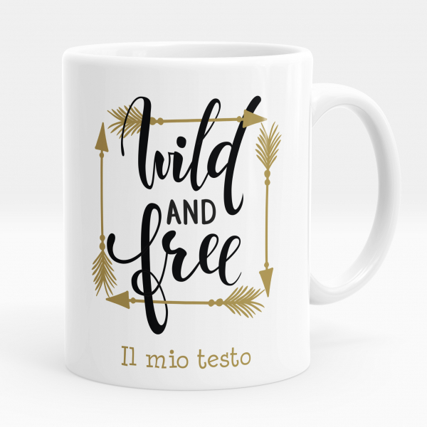 Tazza personalizzata - Wild and Free